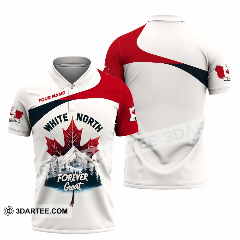 Unisex Shirt - Custom White North Forever Great Canada 3D Shirt Polo Shirt / S T-shirt