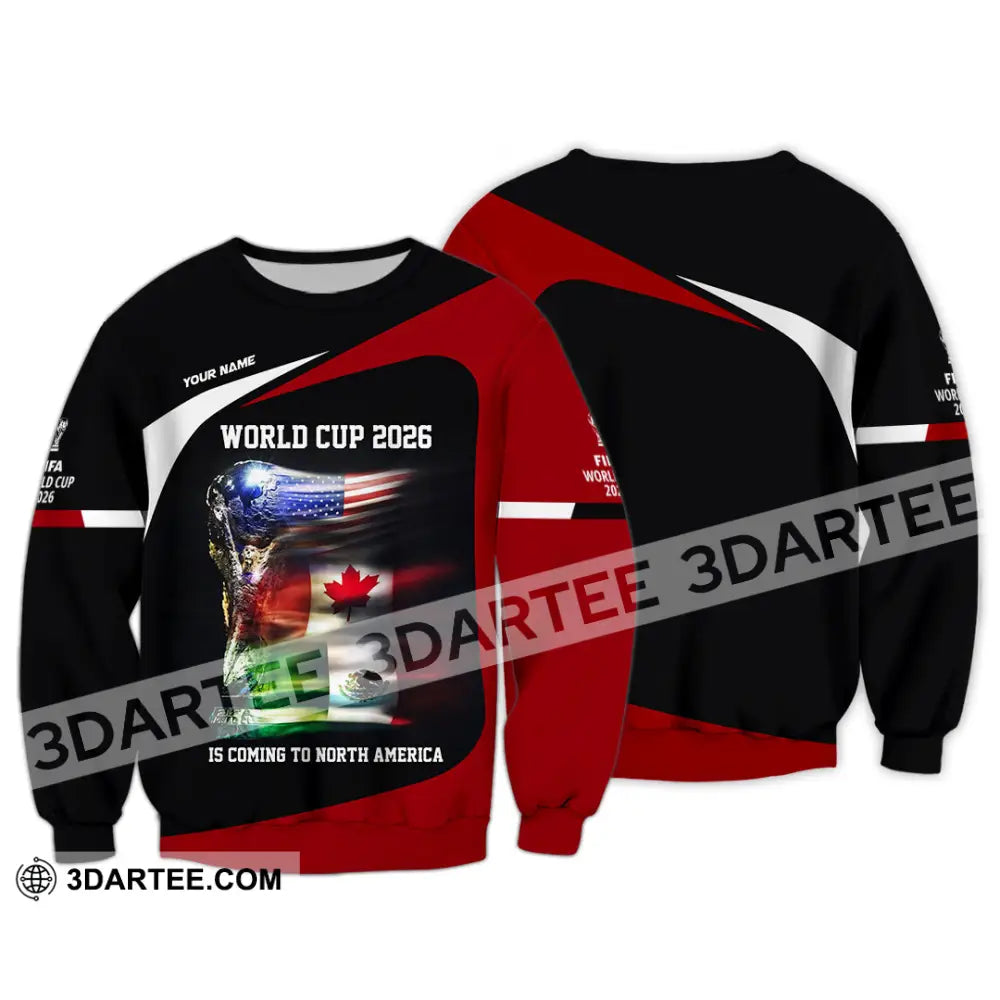 Unisex Shirt - Custom World Cup 2026 Is Coming To North America 3D Shirt Long Sleeve / S T-shirt