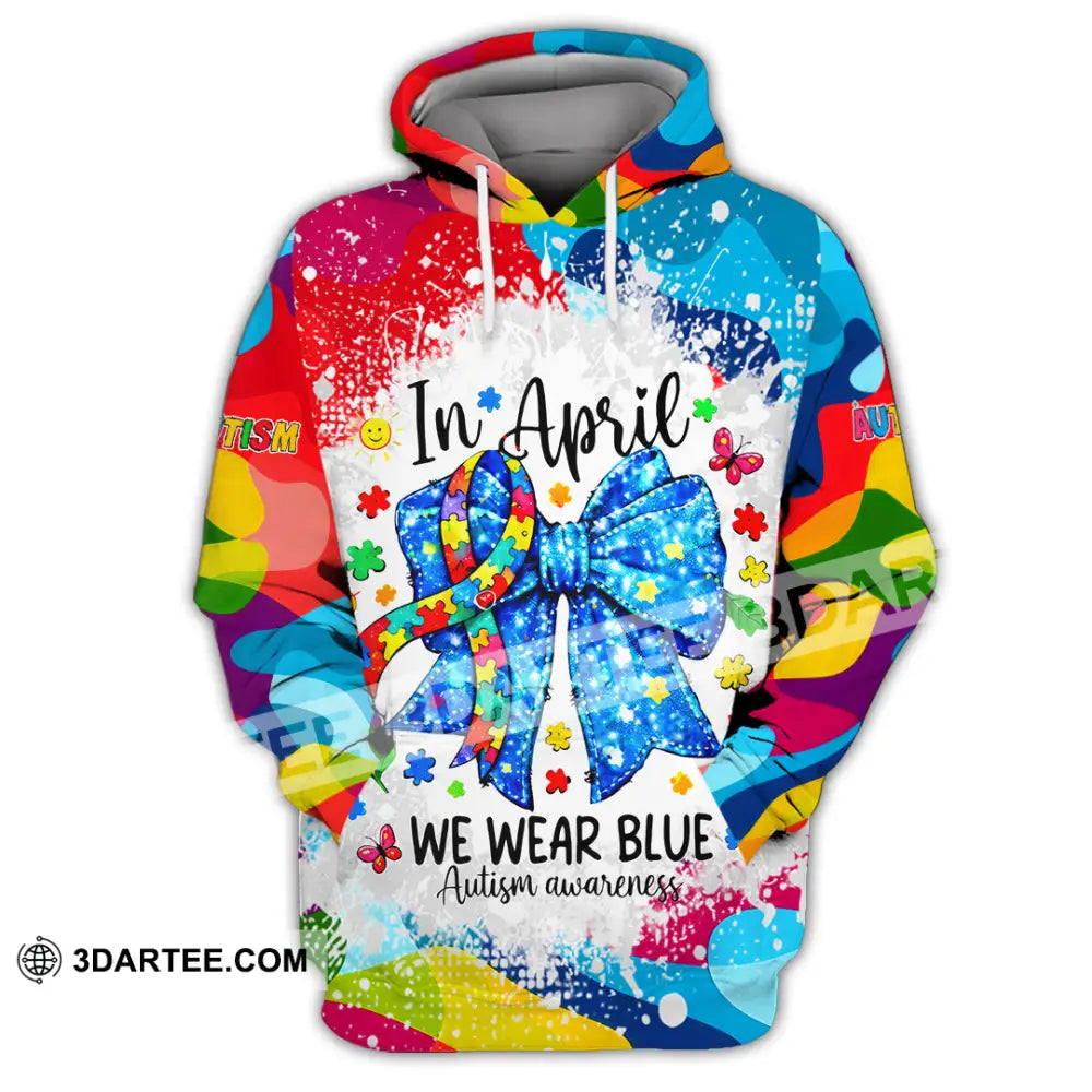 Unisex Shirt - In April We Wear Blue Autism Awareness 3D Shirt Hoodie / S T-shirt