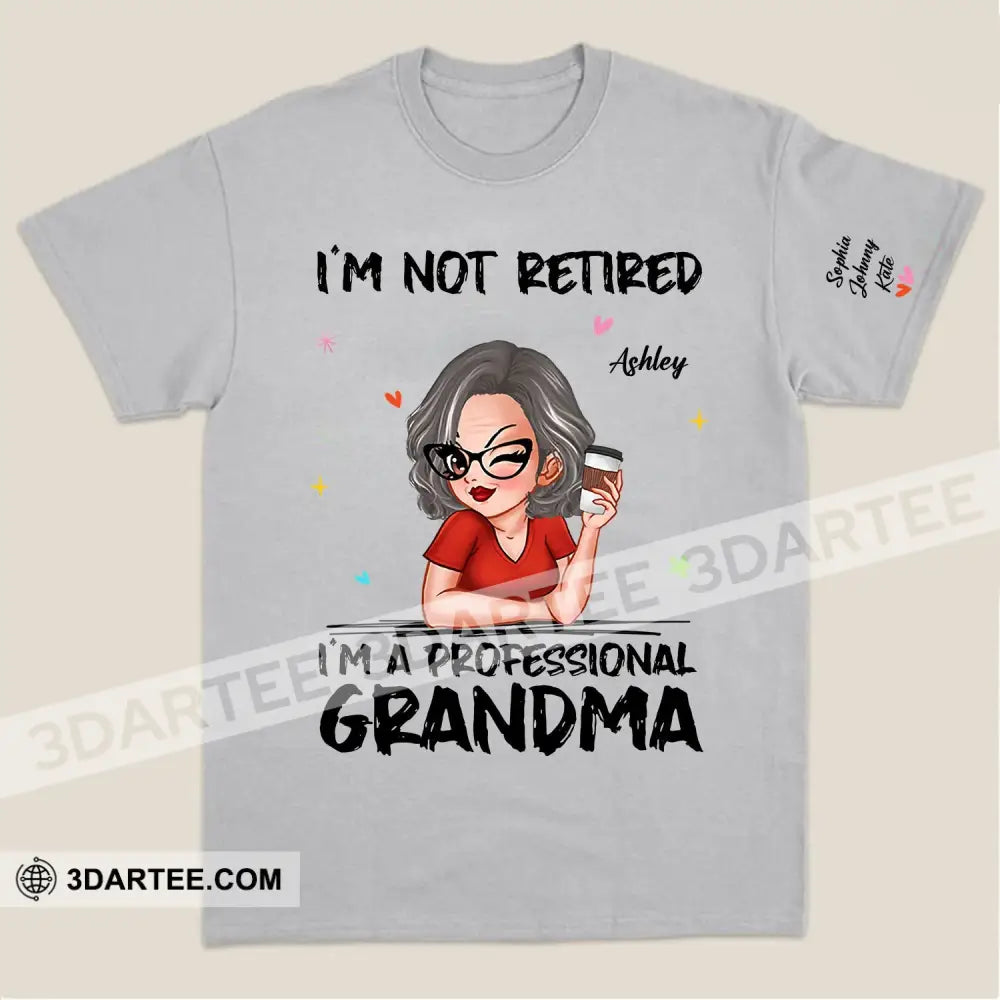 Woman Shirt Custom Name And Appearance Mother’s Day T-Shirt I’m Not Retired A Professional