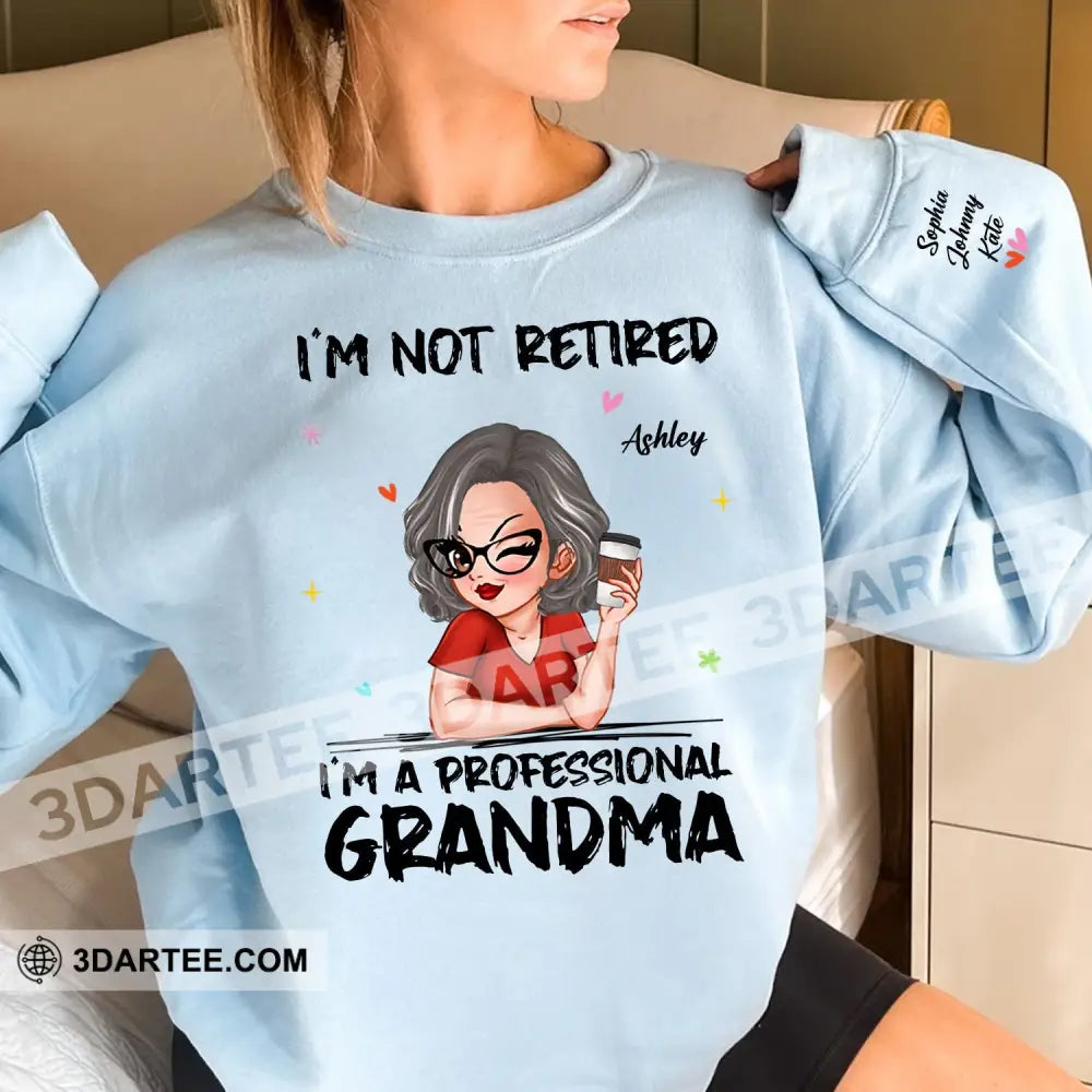 Woman Shirt Custom Name And Appearance Mother’s Day T-Shirt I’m Not Retired A Professional