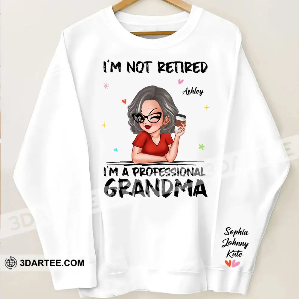 Woman Shirt Custom Name And Appearance Mother’s Day T-Shirt I’m Not Retired A Professional