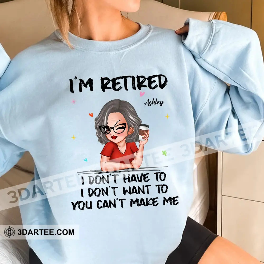 Woman Shirt Custom Name And Appearance Mother’s Day T-Shirt I’m Retired Gift For Mom Grandma