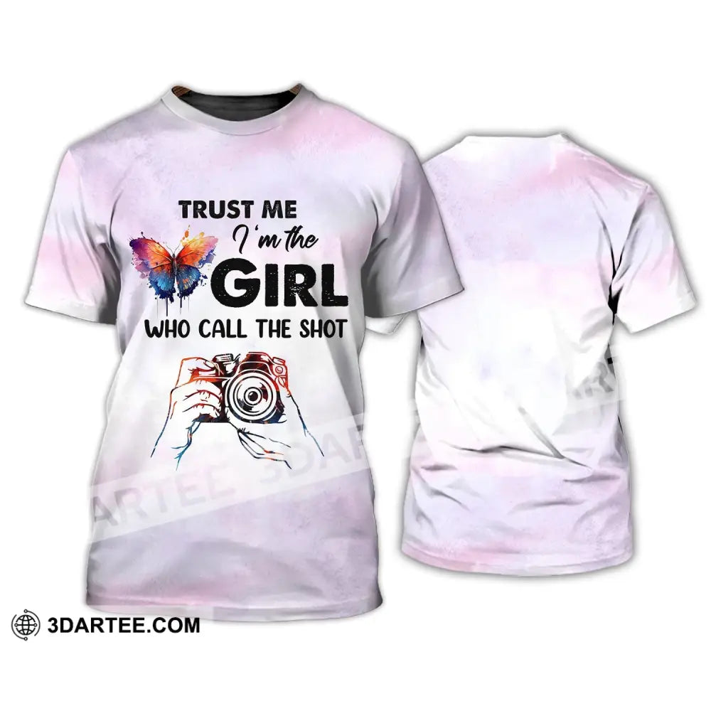 Woman Shirt Photographer The Girl Who Call Shot T-Shirt For Photographers T-Shirt