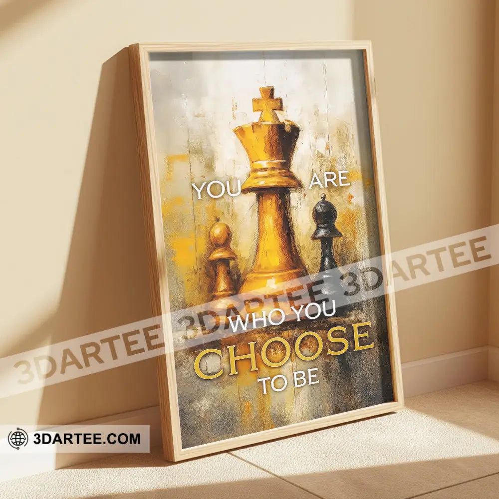 You Are Who You Choose To Be Chess Player Home Decor Gift Canvas Poster