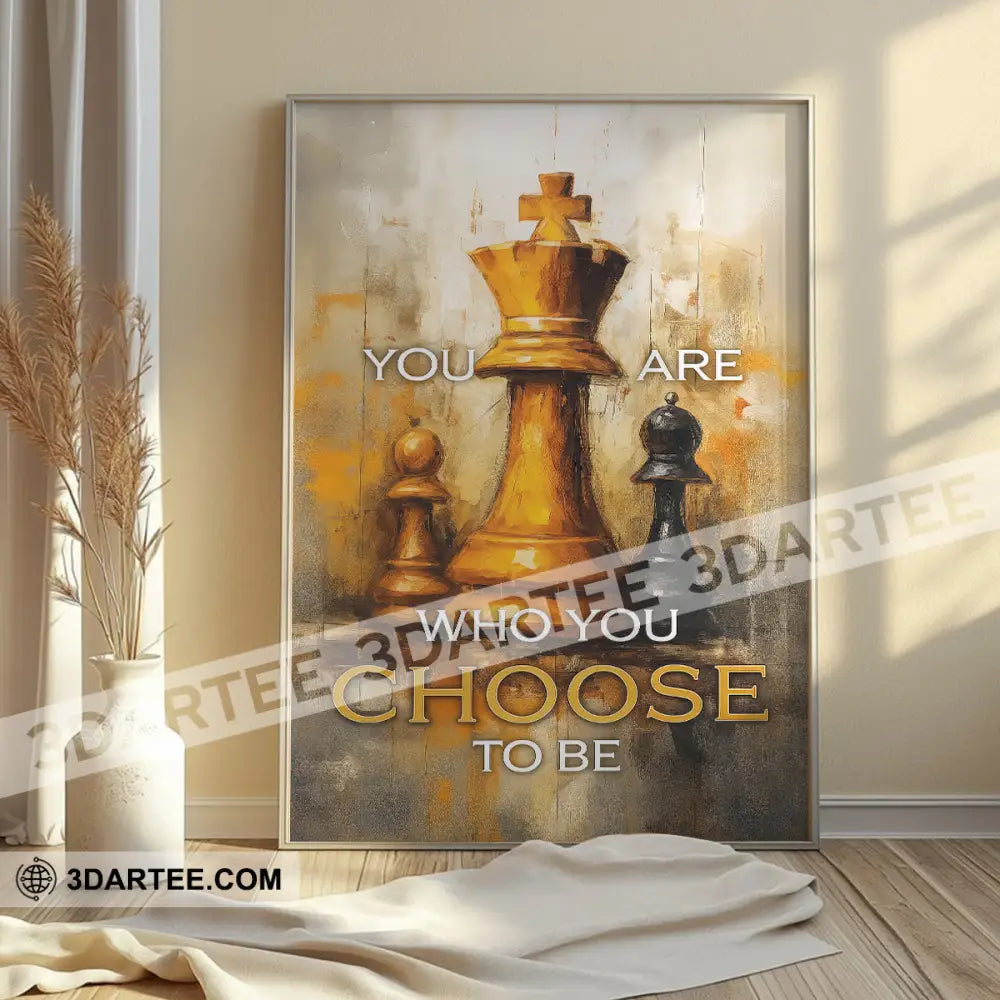You Are Who You Choose To Be Chess Player Home Decor Gift Canvas Poster