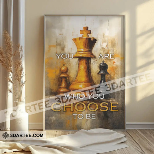 You Are Who You Choose To Be Chess Player Home Decor Gift Canvas Poster
